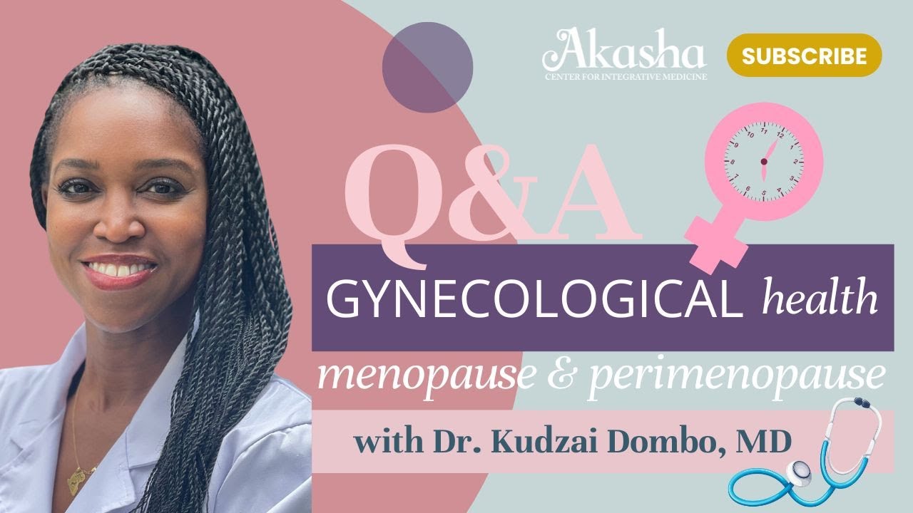 Hormonal Changes & Women's Health Q&A with Dr. Kudzai Dombo, MD