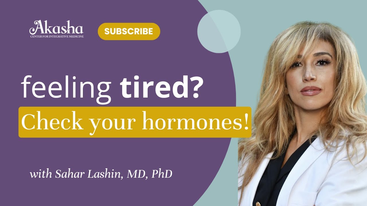 How Hormones Impact Your Energy, Weight, and More! with Dr. Sahar